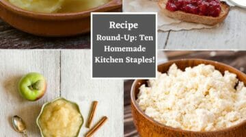 Recipe Round-Up Ten Homemade Kitchen Staples!