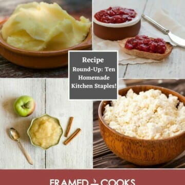 Recipe Round-Up Ten Homemade Kitchen Staples!